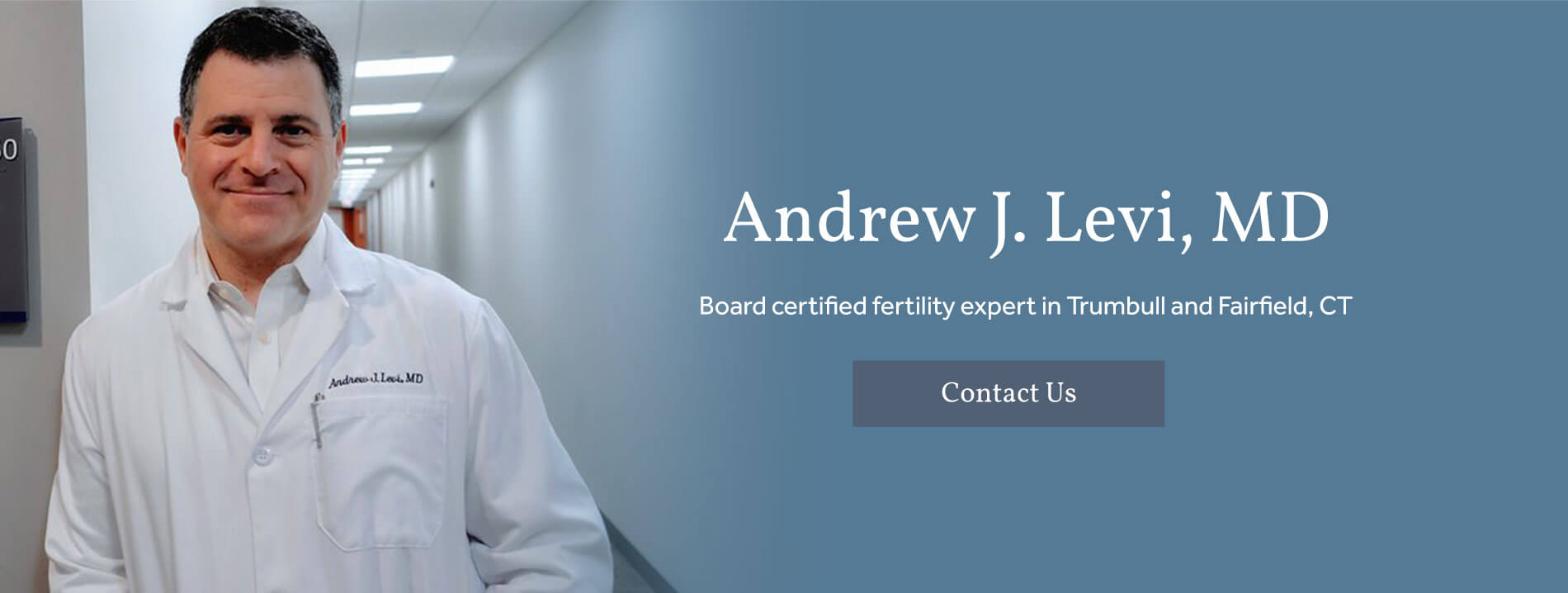 Andrew J. Levi, MD - Board certified fertility expert in Trumbull and Fairfield, CT
